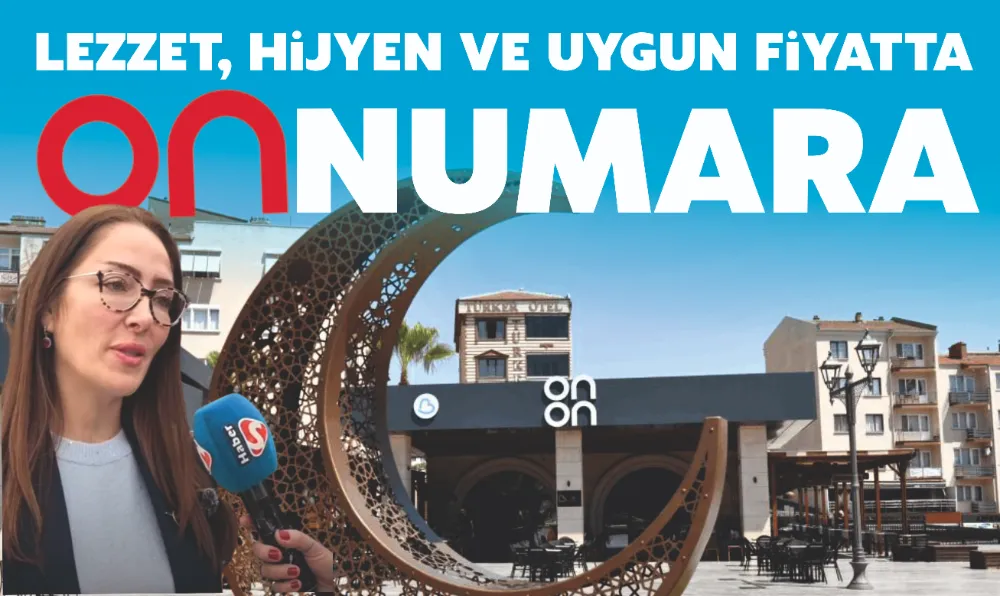 LEZZET, HİJYEN VE UYGUN FİYATTA ON NUMARA